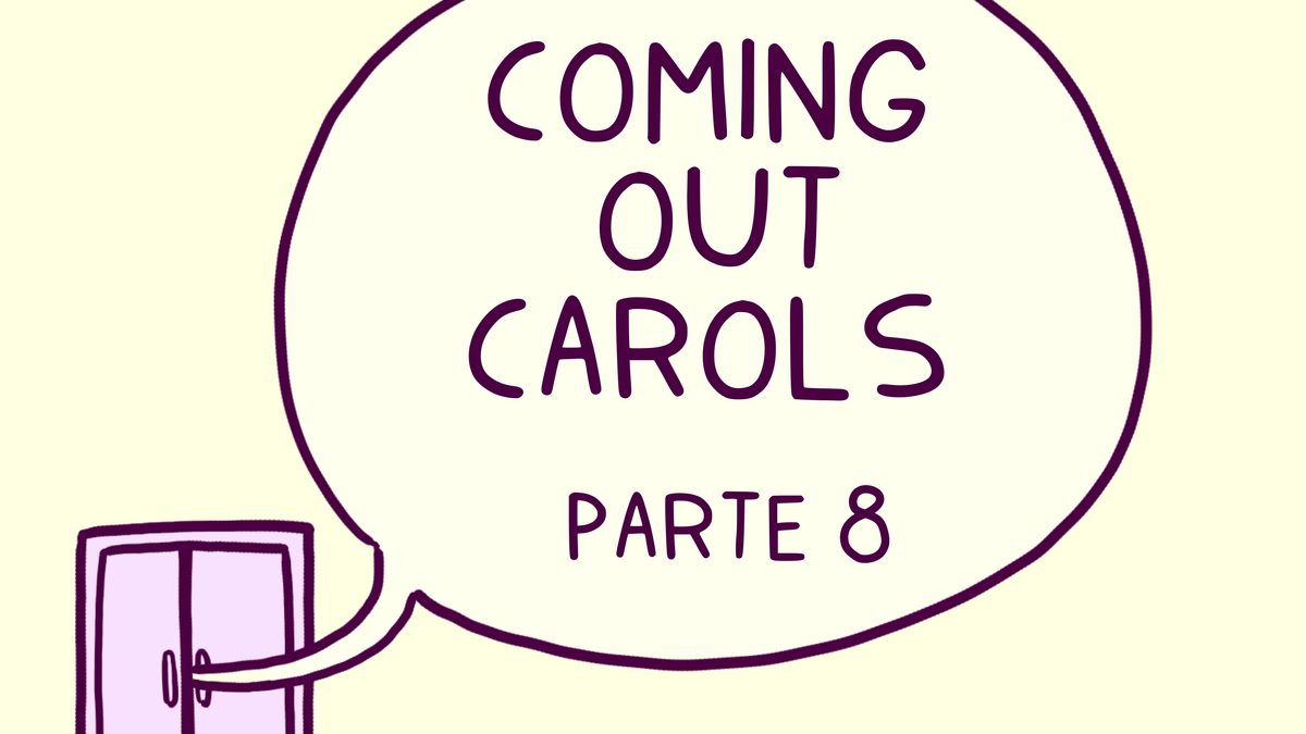 Coming out carols 8